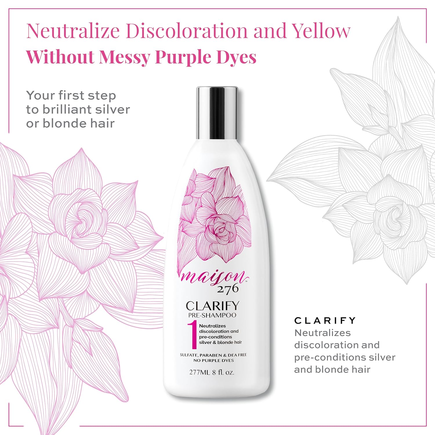 Maison 276 CLARIFY Pre-Shampoo for Silver, Gray & Blonde Hair, Tone-Correcting Pre-Shampoo, NOT a Purple Shampoo, Neutralizes Brassiness, Hair Pre-Conditioner, Sulfate-Free, 1, 8oz Bottle